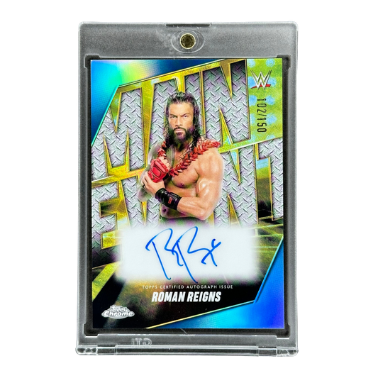 Roman Reigns 2025 Chrome Main Event Auto 102/150 #MEA-RMR